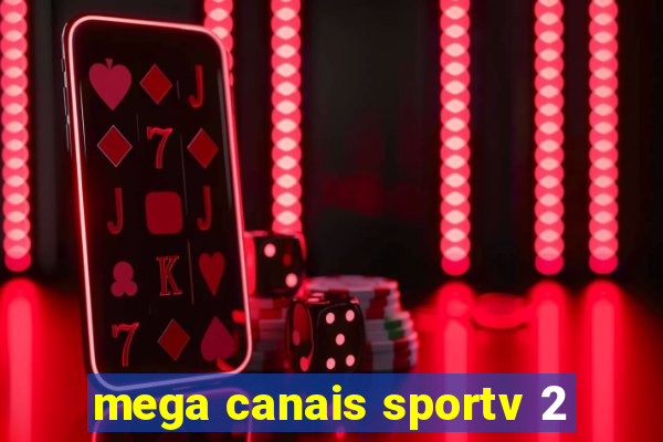 mega canais sportv 2